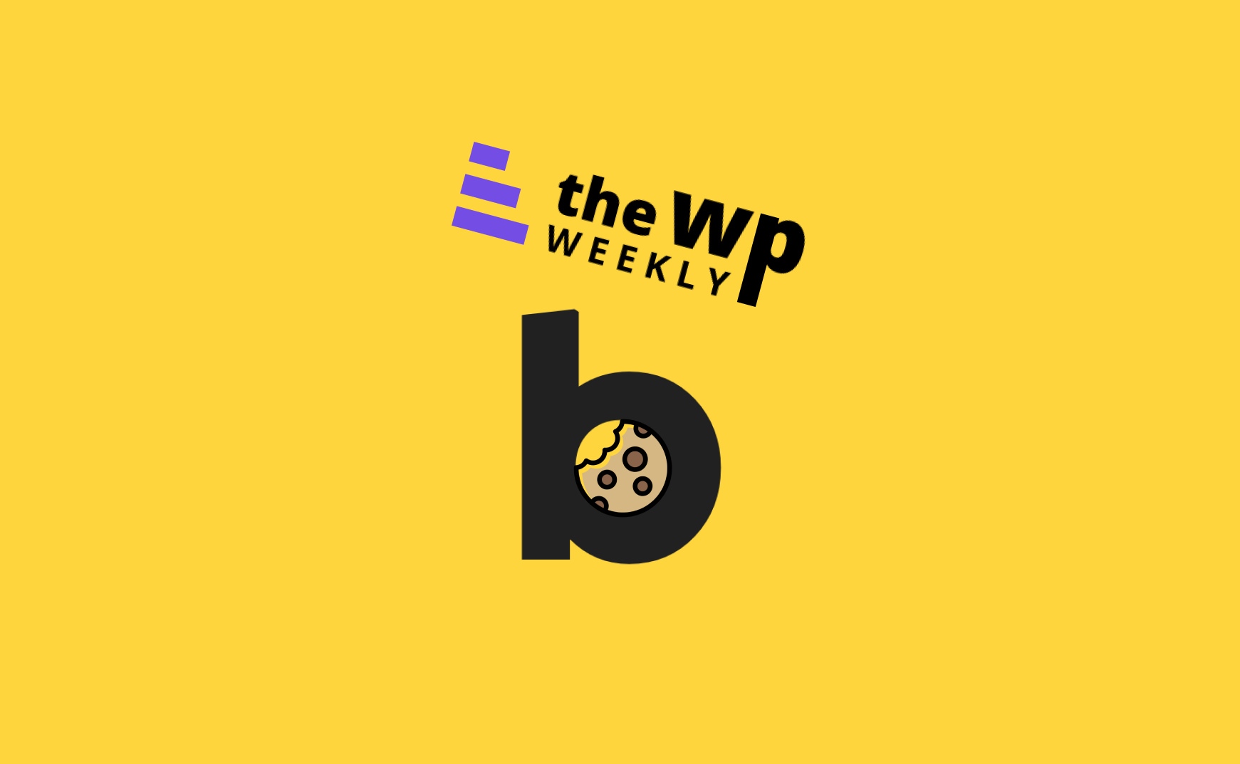 Cookie bricks et WP Weekly